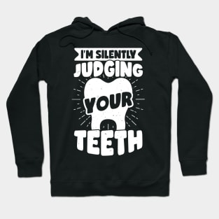 Funny Dentist Dental Hygienist Assistant Gift Hoodie